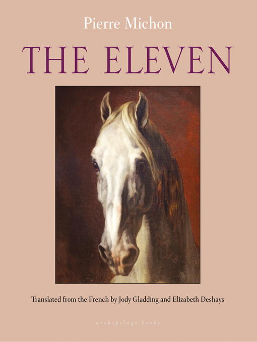 Title details for The Eleven by Pierre Michon - Available